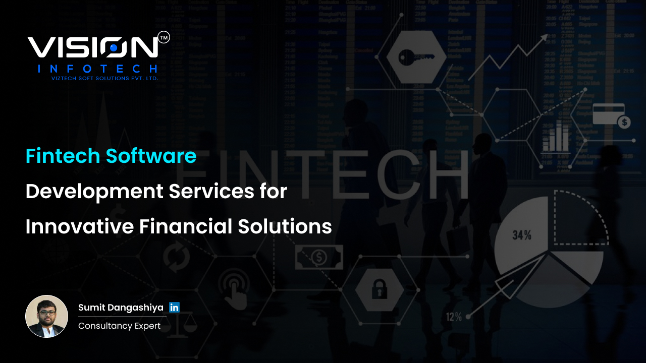 Fintech Software Development Services for Innovative Financial Solutions